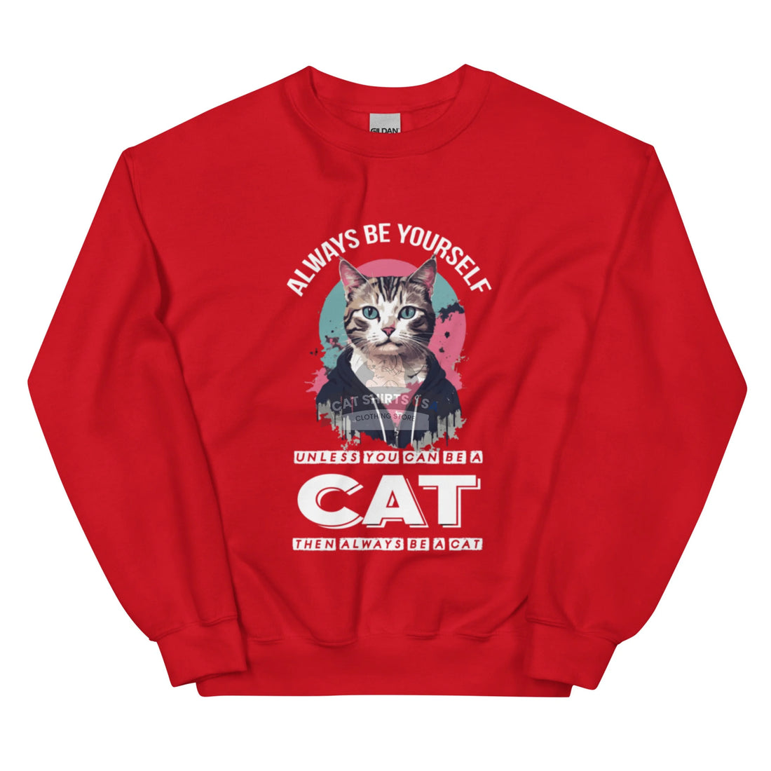 Always Be Yourself Cat Sweatshirt | Cat Shirts USA
