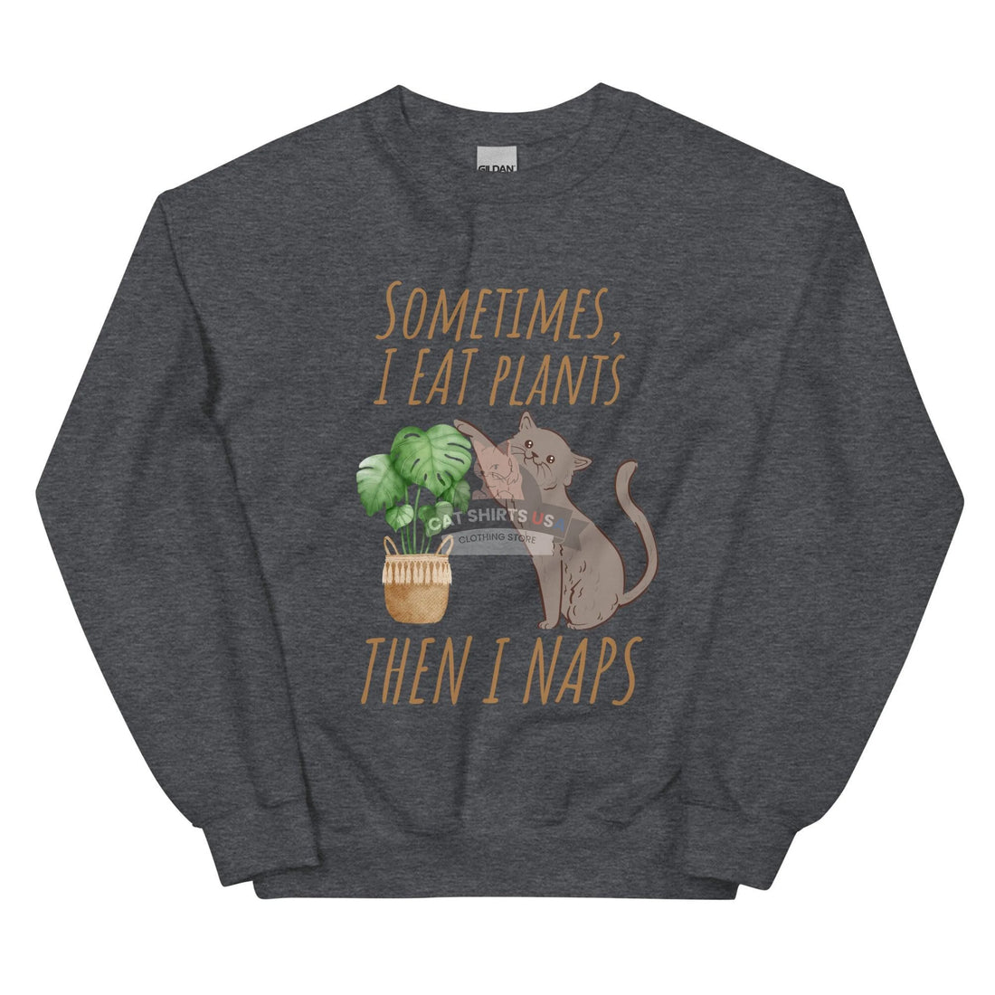 Sometimes I Eat Plants Cat Sweatshirt - Cat Shirts USA